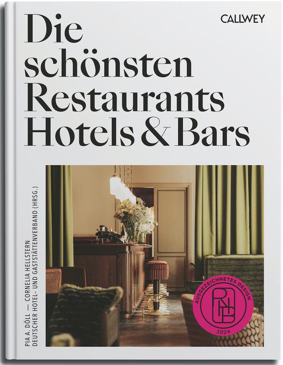 Die schönsten Restaurants, Hotels & Bars 2024 (Deutsch, Cornelia Hellstern, Pia A. Döll, 2024)