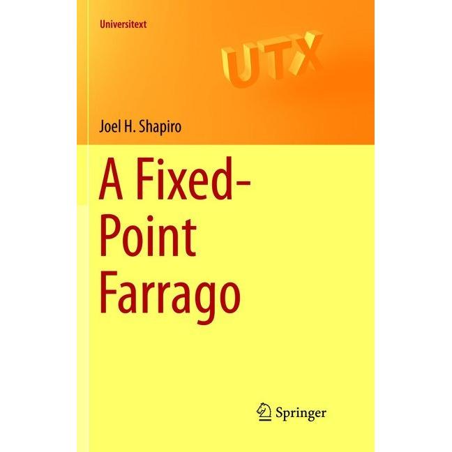 A Fixed-Point Farrago, Fachbücher von Joel H. Shapiro