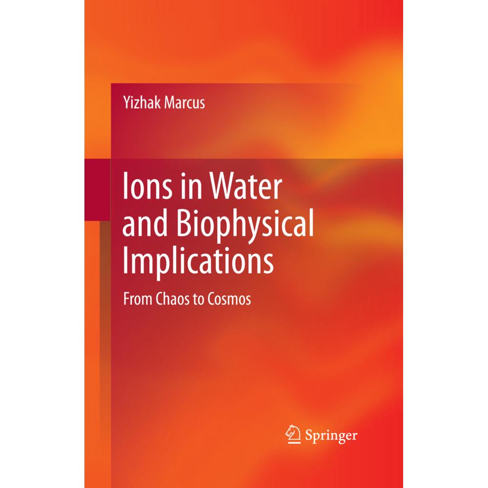 Ions in Water and Biophysical Implications, Fachbücher von Yizhak Marcus