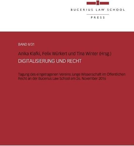 Produktbild Digitalisierung und Recht (Deutsch, Christian Djeffal, Daniel Mattig, Junge Wissenschaft im Öffentlichen Recht e. V., Peter Schaar, Privatdozent Dr. Christian Ernst, Theresa Witt, 2017)