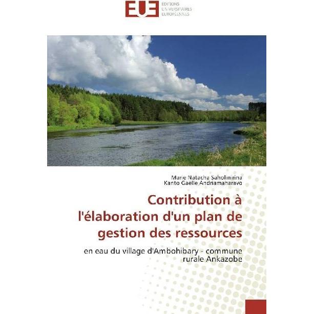 Contribution à l'élaboration d'un plan de gestion des ressources, Fachbücher von Kanto Gaëlle Andriamaharavo, Marie Nata...