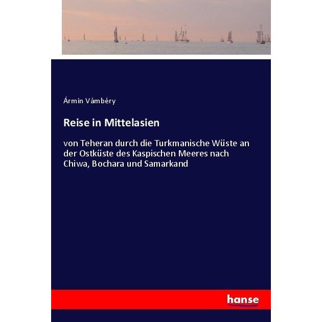 Reise in Mittelasien, Ratgeber von Ármin Vámbéry