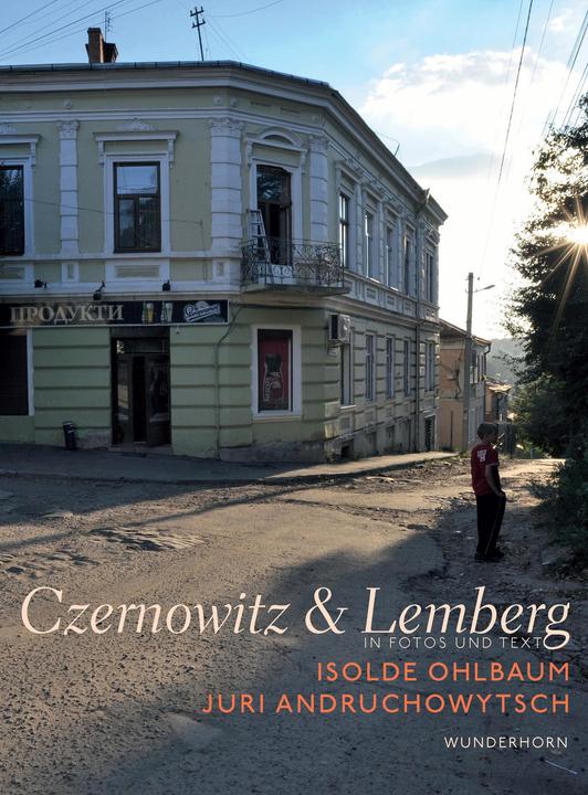 Produktbild Czernowitz & Lemberg (Deutsch, Isolde Ohlbaum, Juri Andruchowytsch, 2022)
