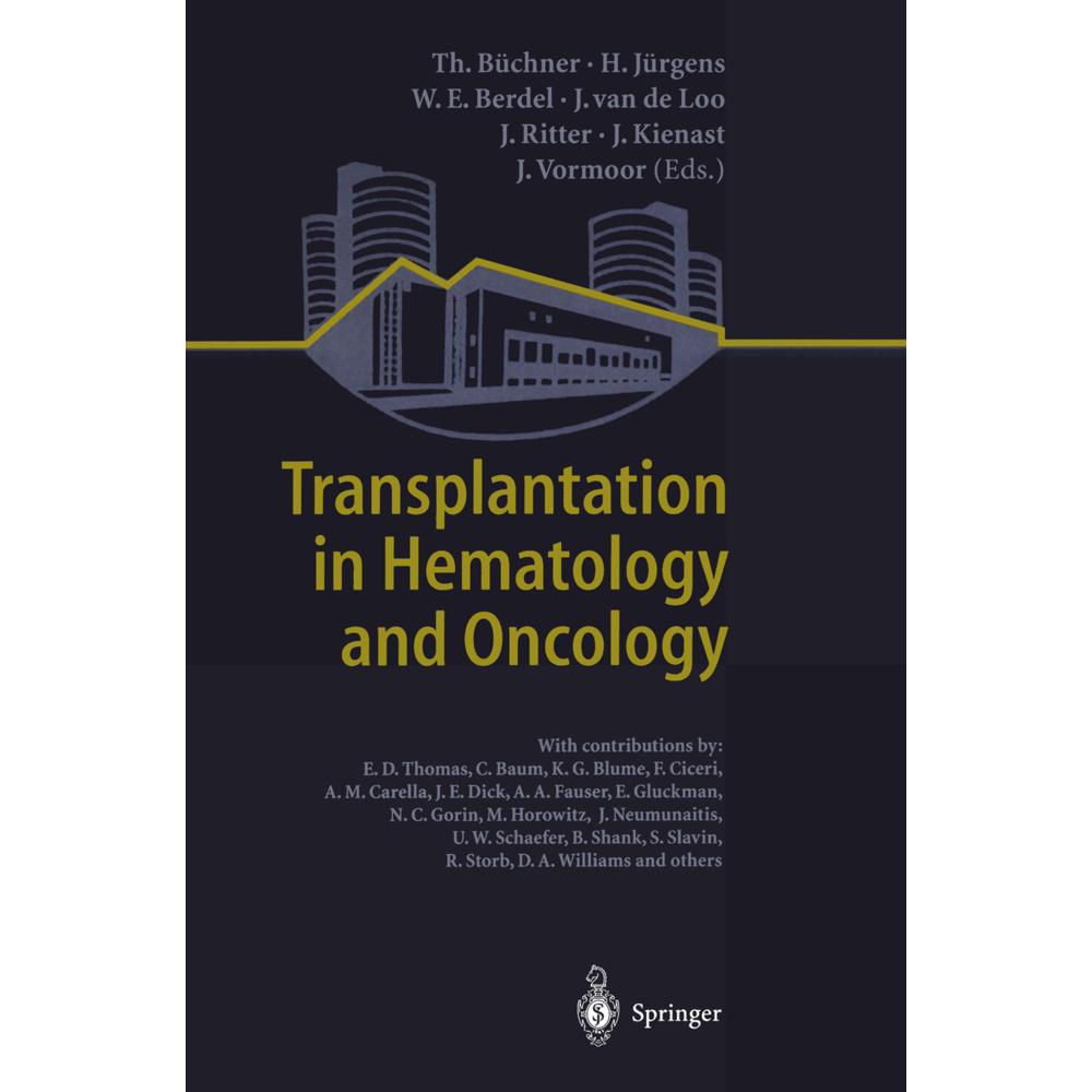Transplantation in Hematology and Oncology, Fachbücher von Thomas Büchner, T. Büchner, H. Jürgens