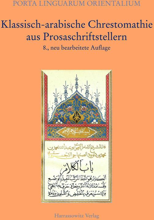 Produktbild Klassisch-arabische Chrestomathie aus Prosaschriftstellern (Deutsch, Amund Björsnös, August Fischer, Lutz Edzard, Rudolf E Brünnow, Rudolf-Ernst Brünnow, 2008)