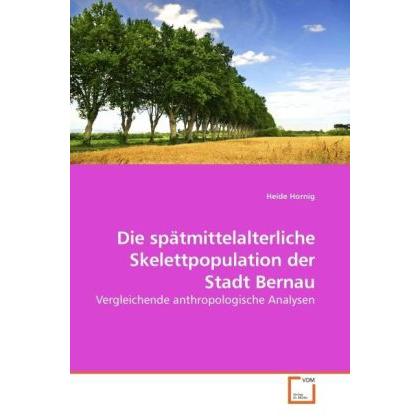 Die spätmittelalterliche Skelettpopulation der Stadt Bernau, Fachbücher