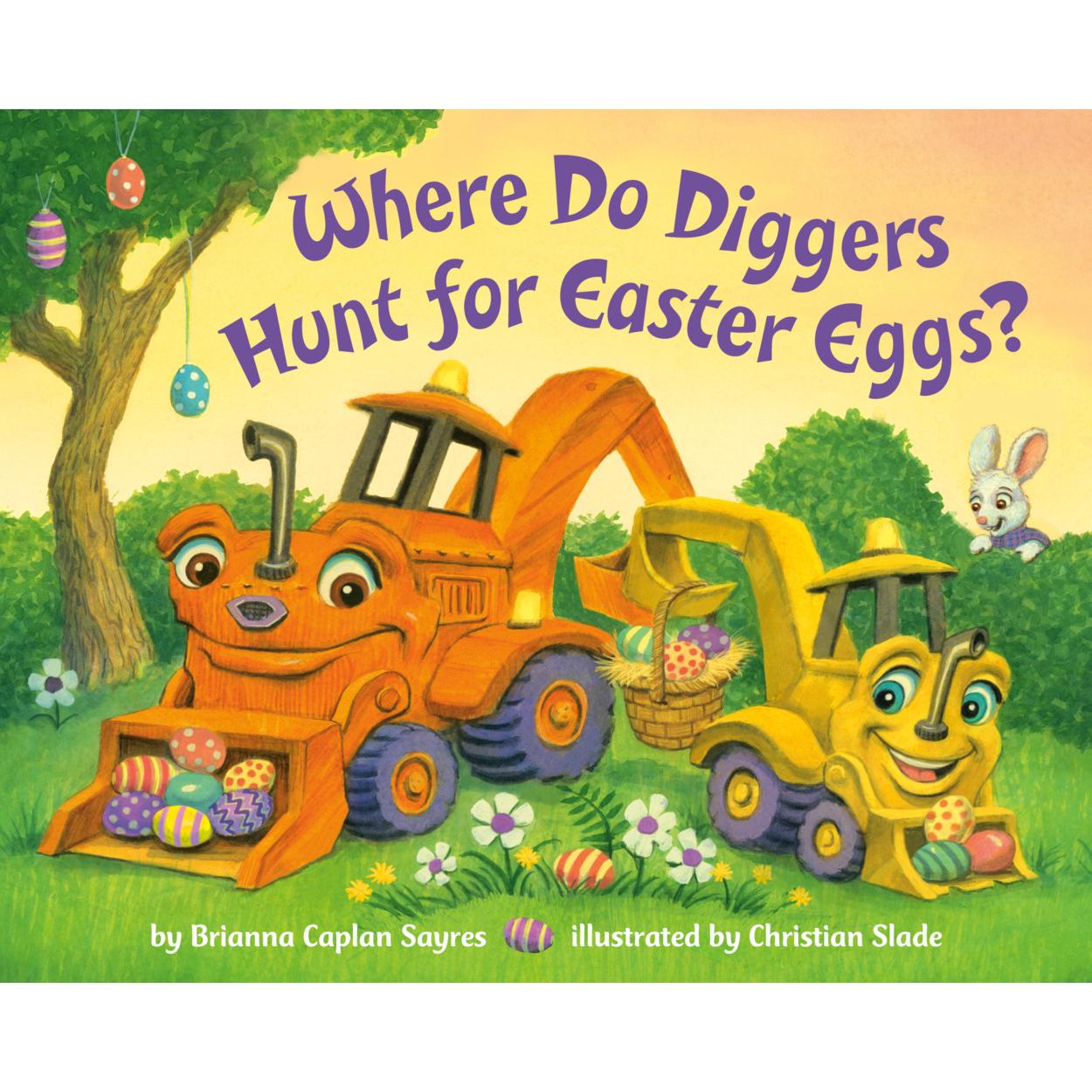 Sayres:Where Do Diggers Hunt for Easter, Kinderbücher von Brianna Caplan Sayres
