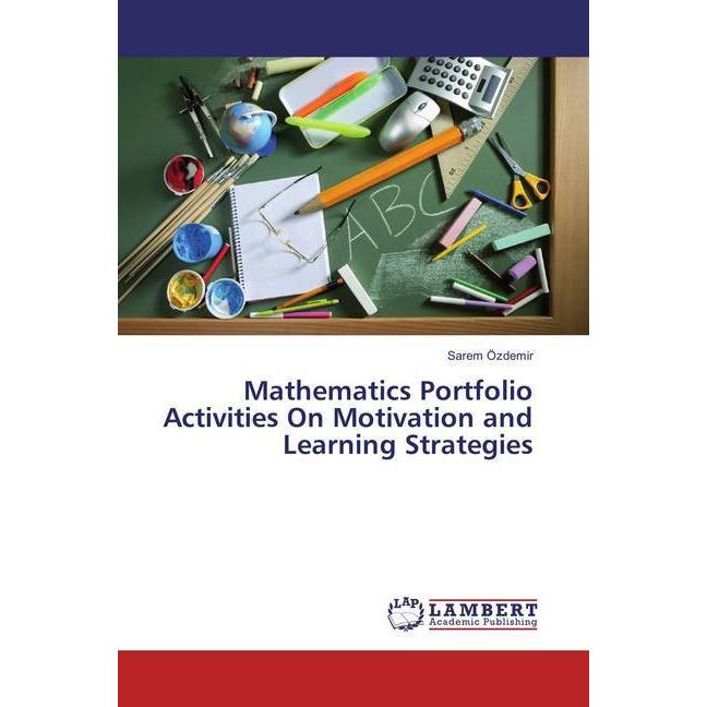 Mathematics Portfolio Activities On Motivation and Learning Strategies, Schulbücher von Sarem Özdemir
