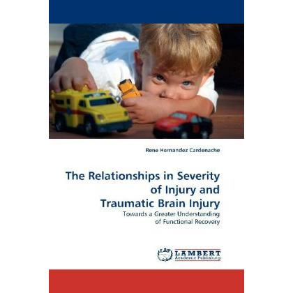 The Relationships in Severity of Injury and Traumatic Brain Injury, Fachbücher