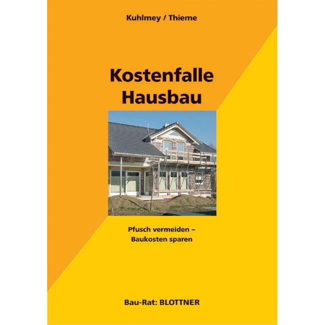 Kostenfalle Hausbau, Sachbücher von Wolf Thieme, Hubertus Kuhlmey