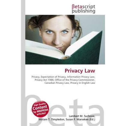 Privacy Law, Fachbücher von Lambert M. Surhone, Susan F. Marseken, Miriam T. Timpledon