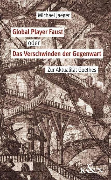 Produktbild Global Player Faust oder Das Verschwinden der Gegenwart (Deutsch, Michael Jaeger, 2013)