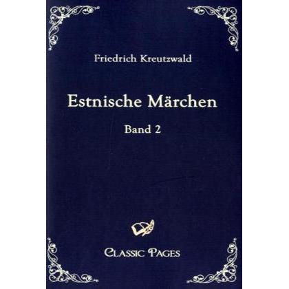 Estnische Märchen, Belletristik von Friedrich Kreutzwald