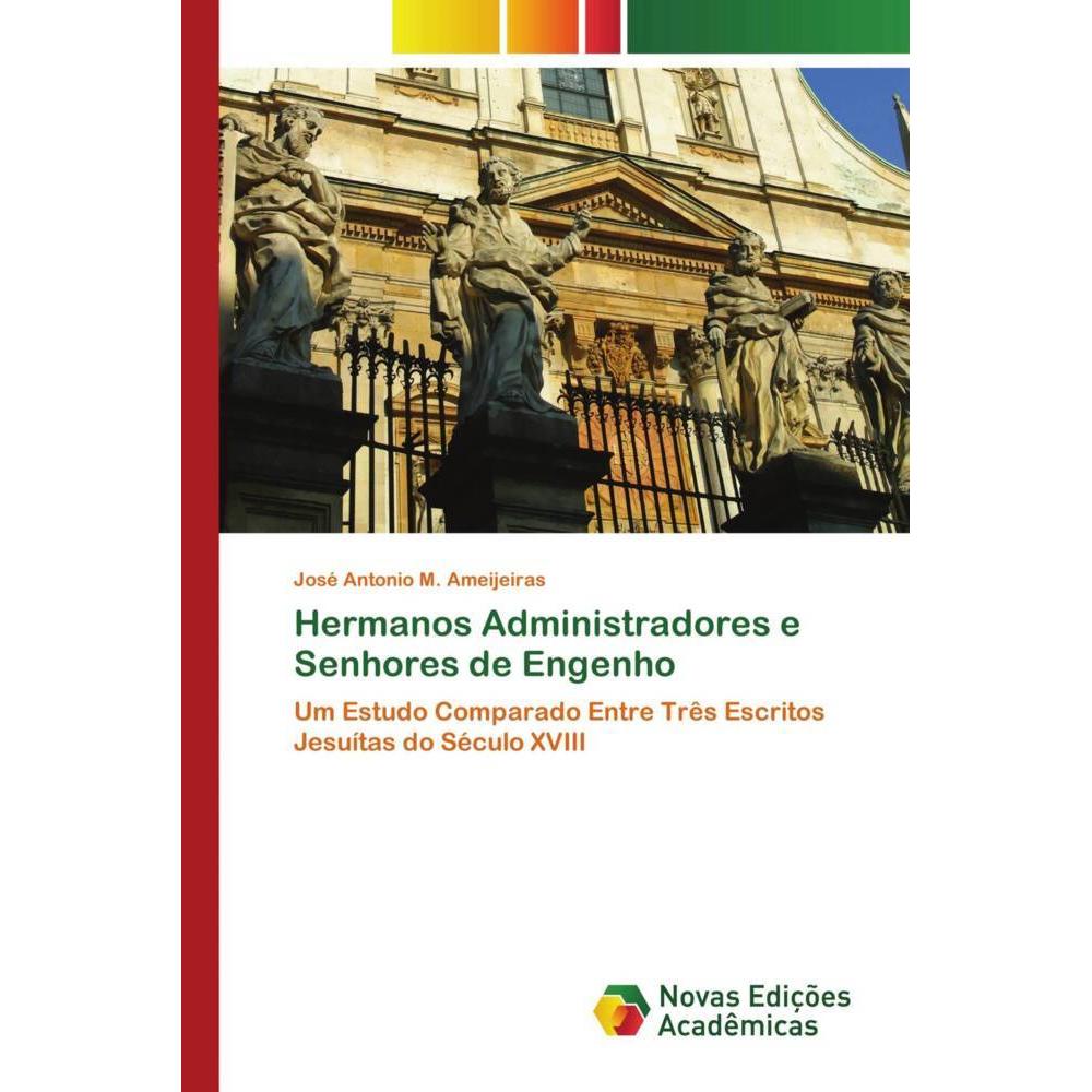 Hermanos Administradores e Senhores de Engenho, Fachbücher von José Antonio M. Ameijeiras