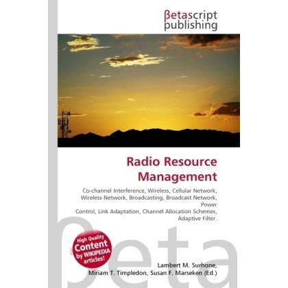 Radio Resource Management, Fachbücher von Lambert M. Surhone, Miriam T. Timpledon, Susan F. Marseken