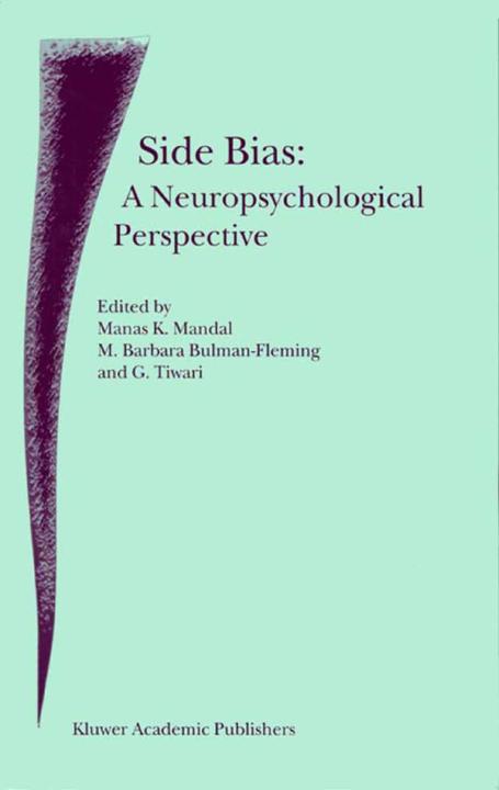 Side Bias: A Neuropsychological Perspective (G. Tiwari, M. B. Bulman-Fleming, M. K. Mandal, 2010)