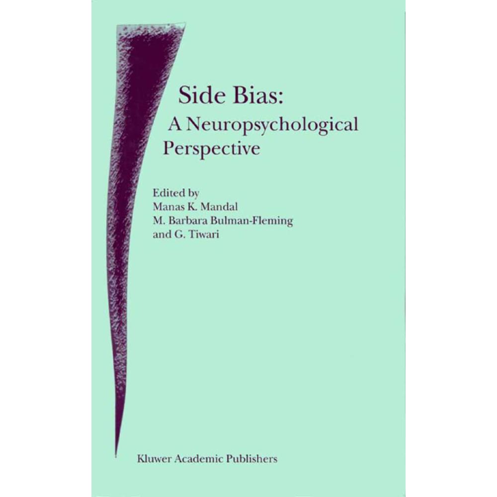 Side Bias: A Neuropsychological Perspective, Fachbücher von M. K. Mandal, G. Tiwari, M. B. Bulman-Fleming