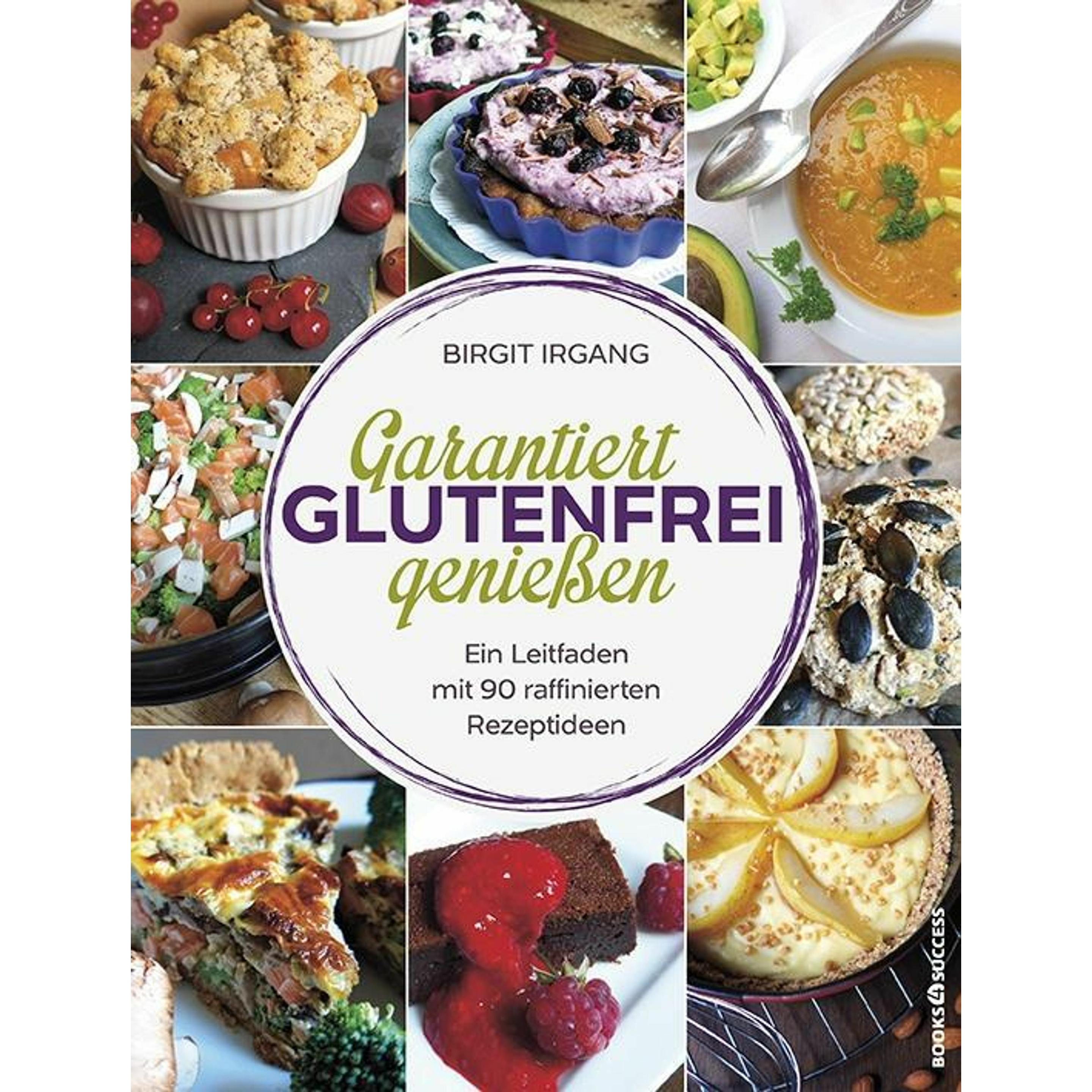 Garantiert glutenfrei geniessen, Ratgeber von Birgit Irgang