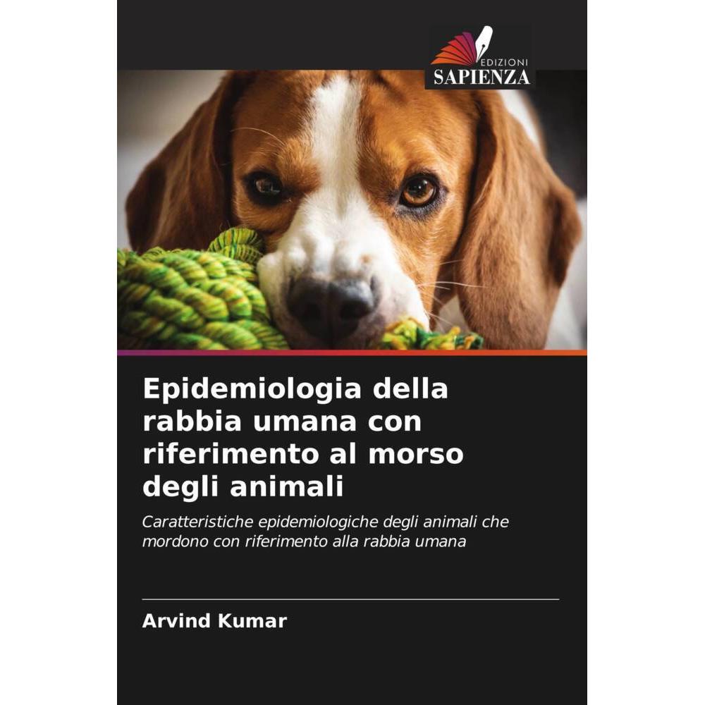Epidemiologia della rabbia umana con riferimento al morso degli animali, Fachbücher von Arvind Kumar