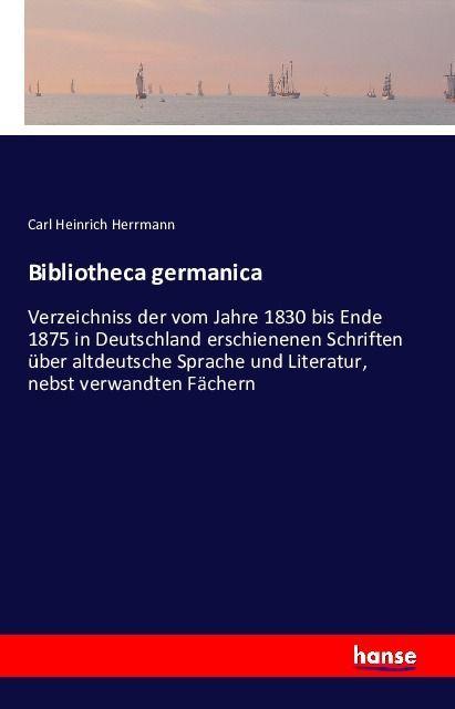 Produktbild Bibliotheca germanica (Deutsch, Carl Heinrich Herrmann, 2016)