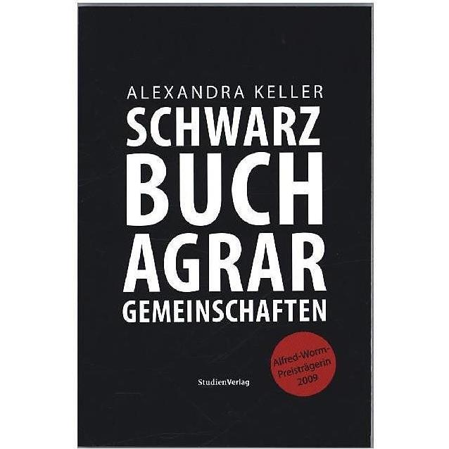 Schwarzbuch Agrargemeinschaften, Fachbücher von Alexandra Keller