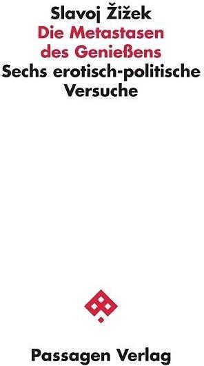 Produktbild Die Metastasen des Geniessens (Deutsch, Slavoj Zizek, 2016)