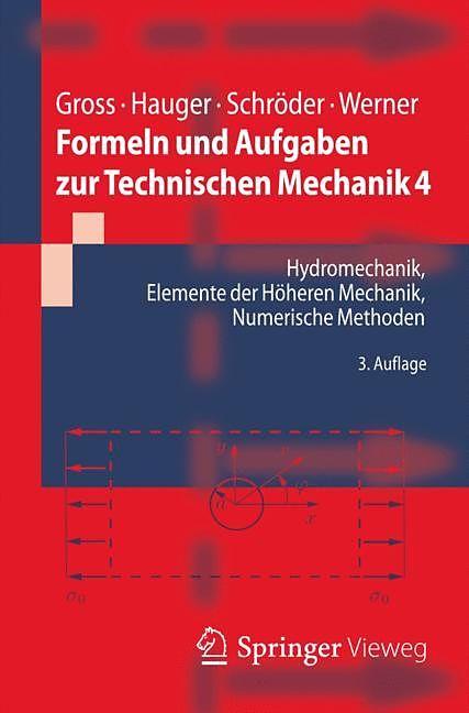 Produktbild Formeln und Aufgaben zur Technischen Mechanik 4 (Deutsch, Ewald Werner, Jörg Schröder, Dietmar Gross, Werner Hauger, 2019)