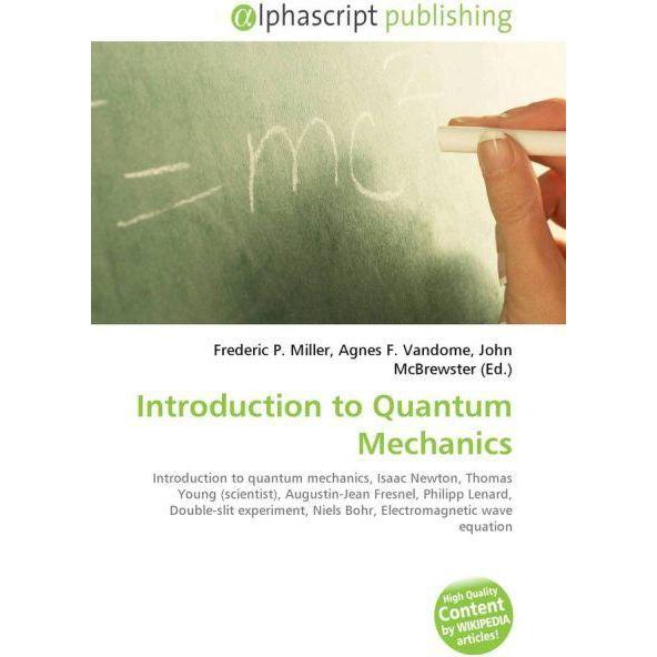 Introduction to Quantum Mechanics, Fachbücher von Agnes F. Vandome, Frederic P. Miller, John McBrewster
