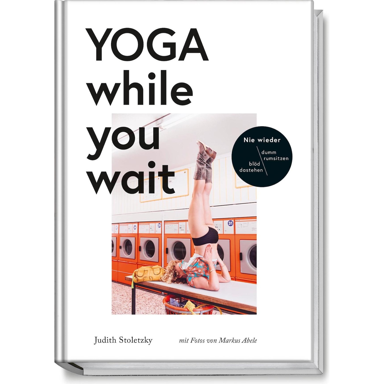 Yoga while you wait, Ratgeber von Judith Stoletzky