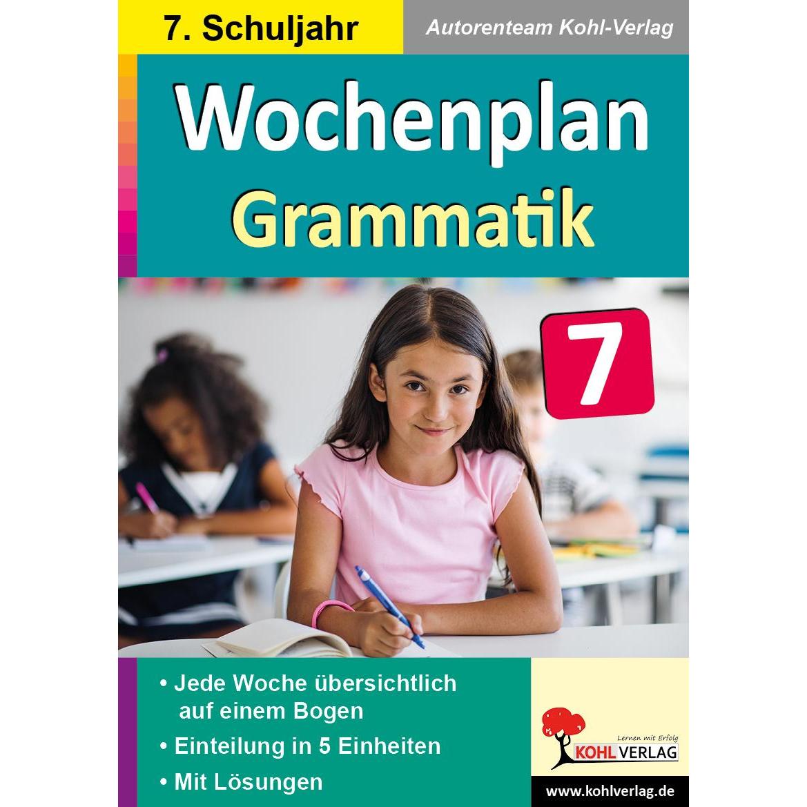 Wochenplan Grammatik / Klasse 7, Schulbücher von Autorenteam Kohl-Verlag