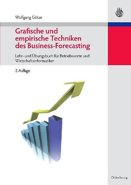 Image du produit Grafische und empirische Techniken des Business-Forecasting (Allemand, Wolfgang Götze, 2010)