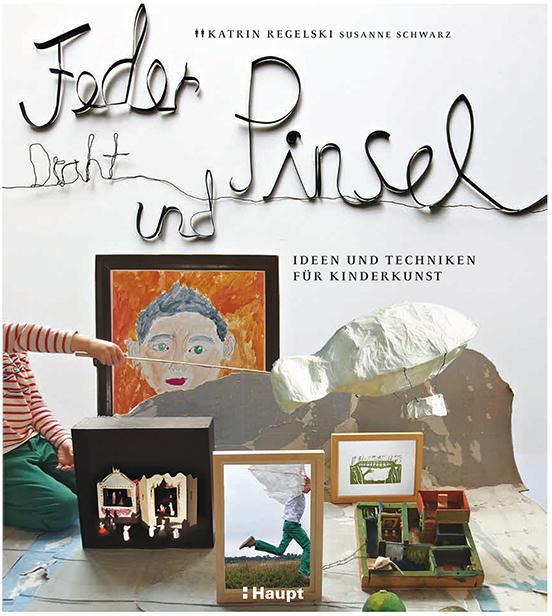 Immagine prodotto Feder, Draht und Pinsel (Tedesco, Katrin Regelski, 2014)