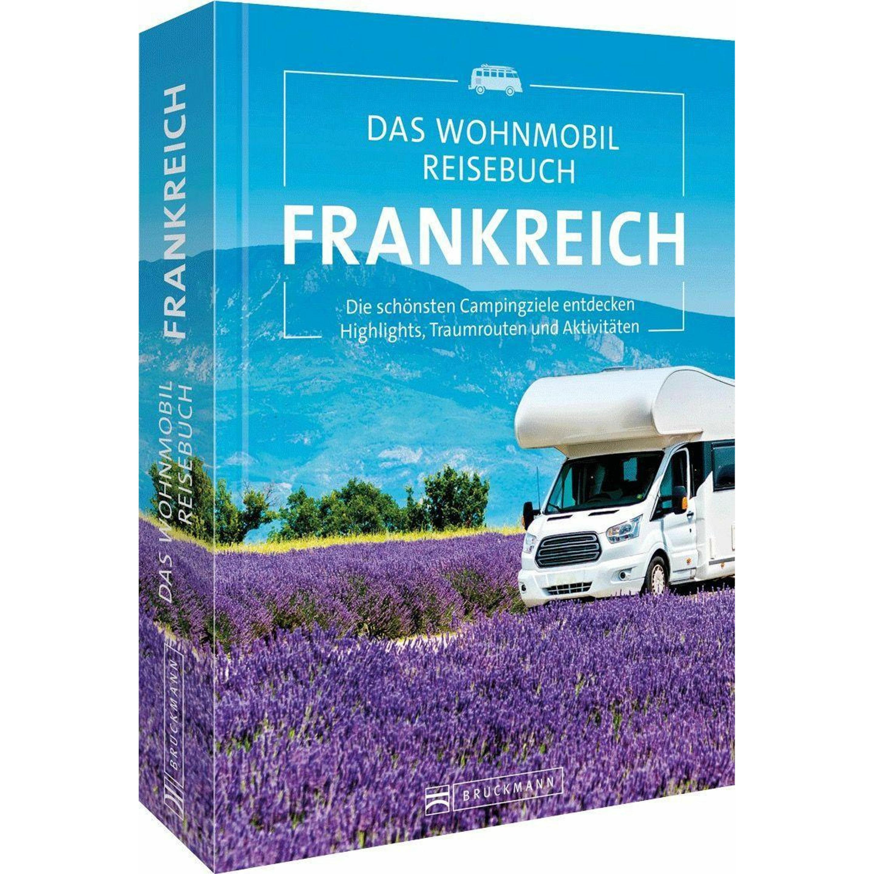 Das Wohnmobil Reisebuch Frankreich, Ratgeber von Michael Moll, Diverse Diverse