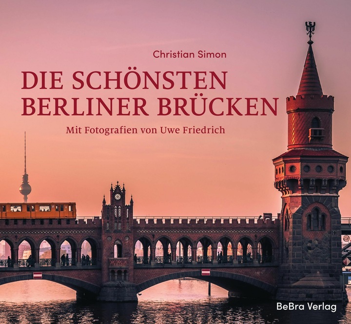 Actual product image Die schönsten Berliner Brücken (German, Christian Simon, 2024)