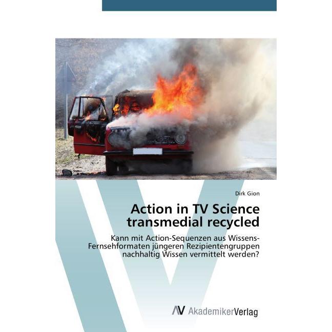 Action in TV Science transmedial recycled, Fachbücher
