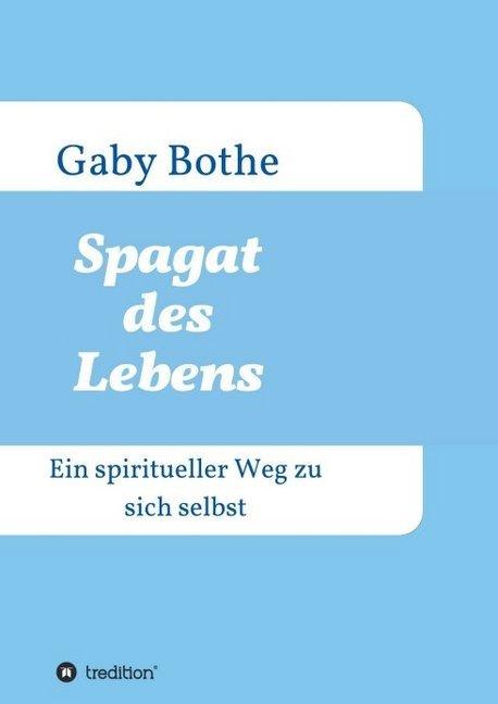 Energie-Label Spagat des Lebens (Deutsch, Gaby Bothe, 2016)