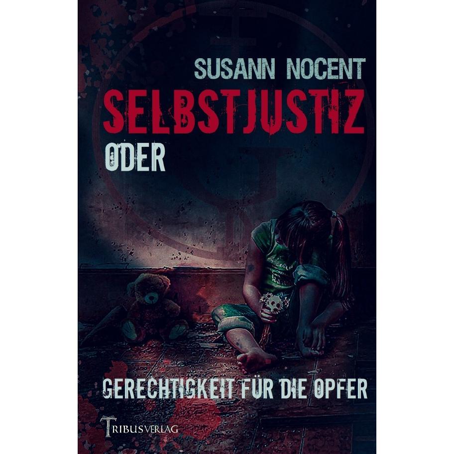 Selbstjustiz, Belletristik von Susann Nocent