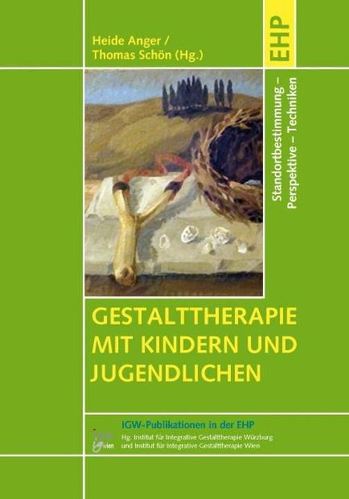 Produktbild Gestalttherapie mit Kindern und Jugendlichen (Deutsch, Heide Anger, Thomas Schön, 2012)