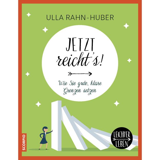 Jetzt reicht's!, Ratgeber von Ulla Rahn-Huber