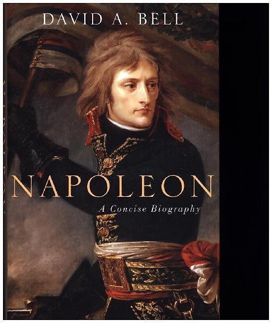 Produktbild Napoleon: A Concise Biography (Englisch, David Bell, 2016)