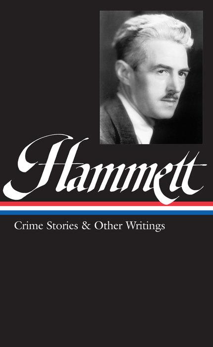 Produktbild Dashiell Hammett: Crime Stories and Other Writings (Englisch, Dashiell Hammett, 2001)
