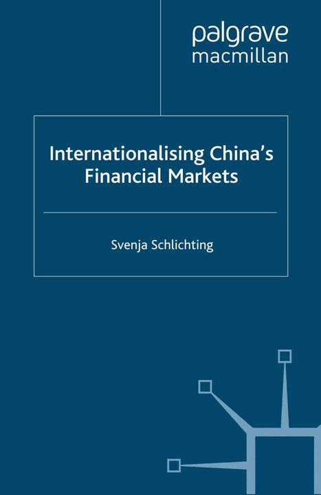 Produktbild Internationalising China's Financial Markets (Englisch, Svenja Schlichting, 2008)
