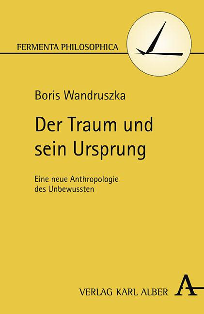 Produktbild Der Traum und sein Ursprung (Deutsch, Boris Wandruszka, 2018)