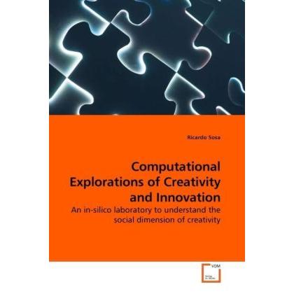 Thumbnail - Computational Explorations of Creativity and Innovation, Fachbücher von Ricardo Sosa