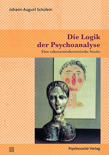 Produktbild Die Logik der Psychoanalyse (Deutsch, Johann A. Sch�lein, 2016)