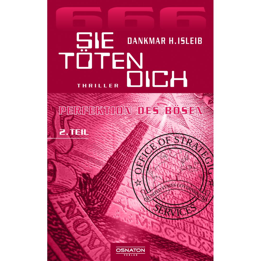 Isleib:666 - Perfektion des Bösen, Belletristik von Dankmar H. Isleib