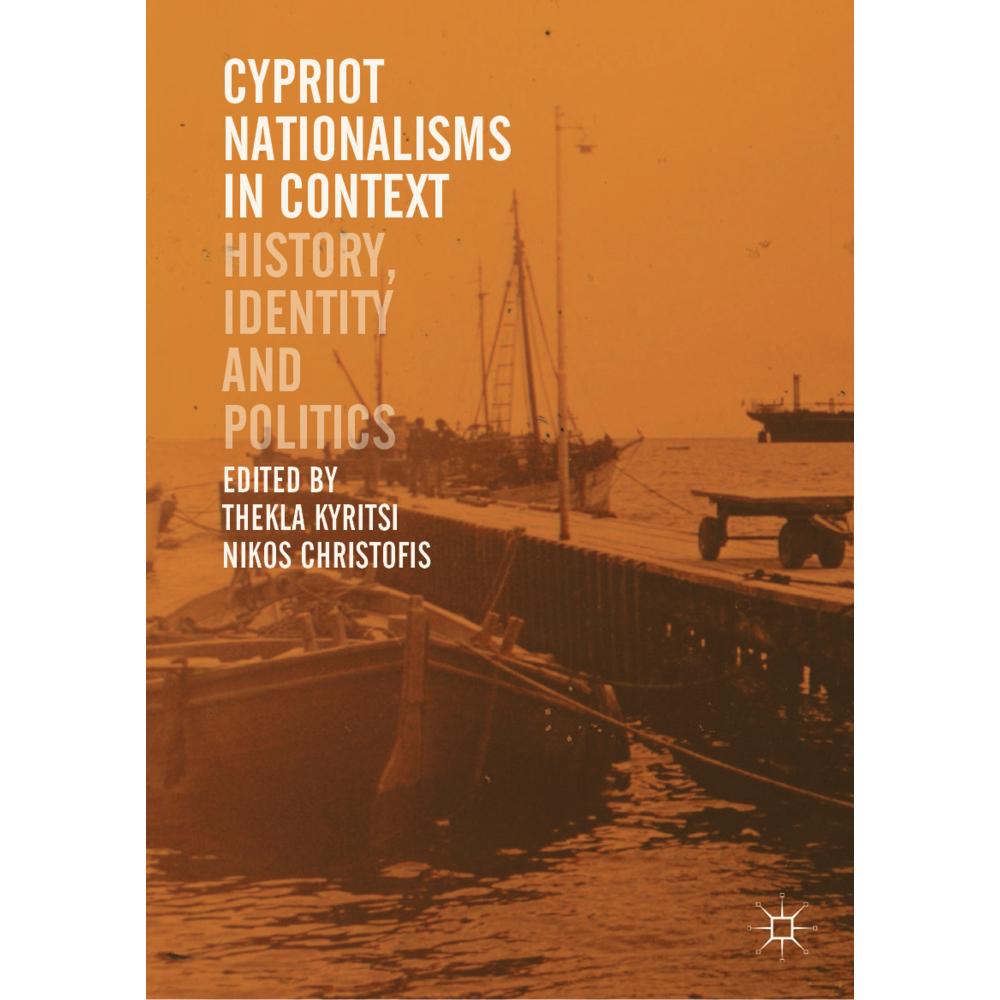 Cypriot Nationalisms in Context, Fachbücher von Thekla Kyritsi, Nikos Christofis
