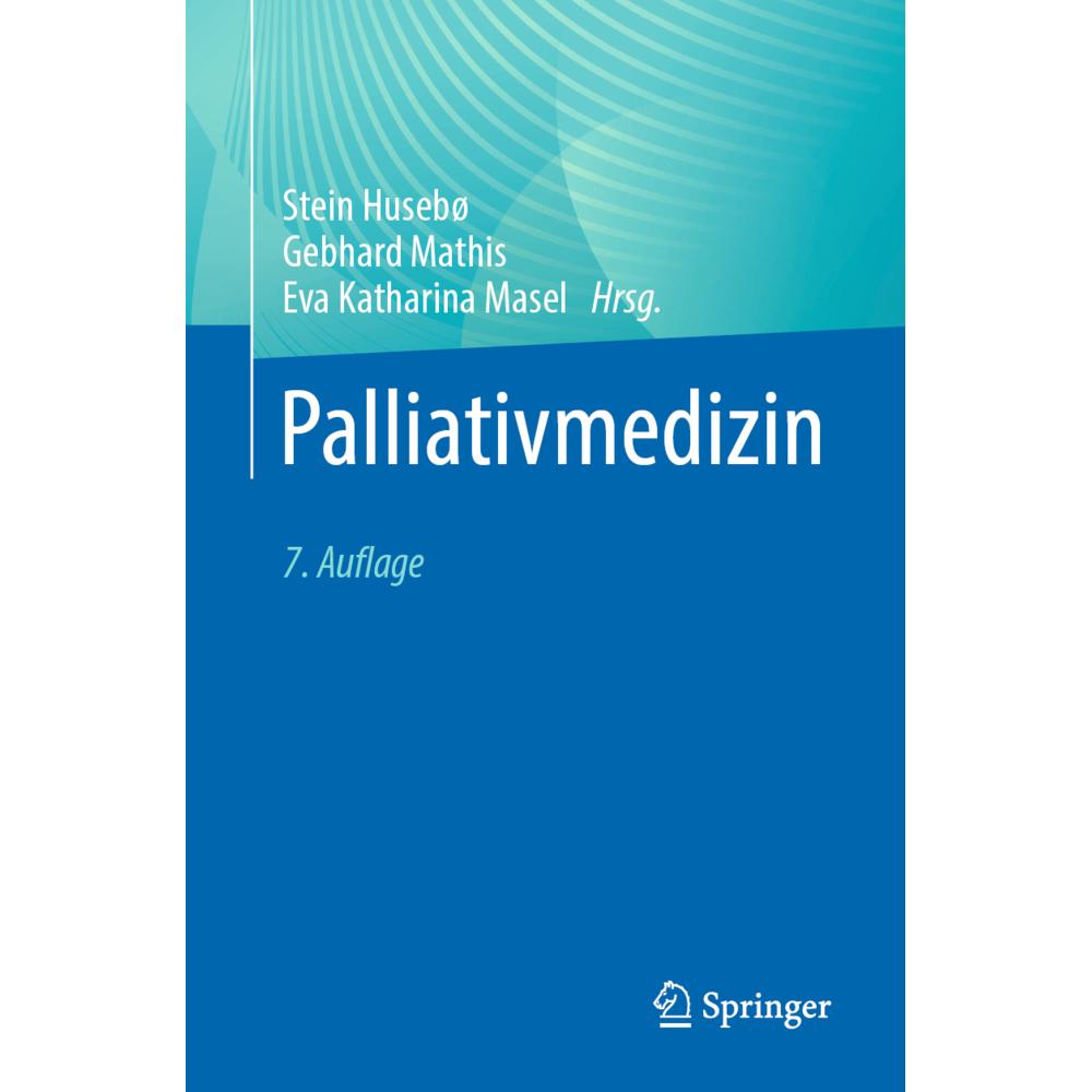 Palliativmedizin, Fachbücher von Stein Husebø, Eva Katharina Masel, Gebhard Mathis