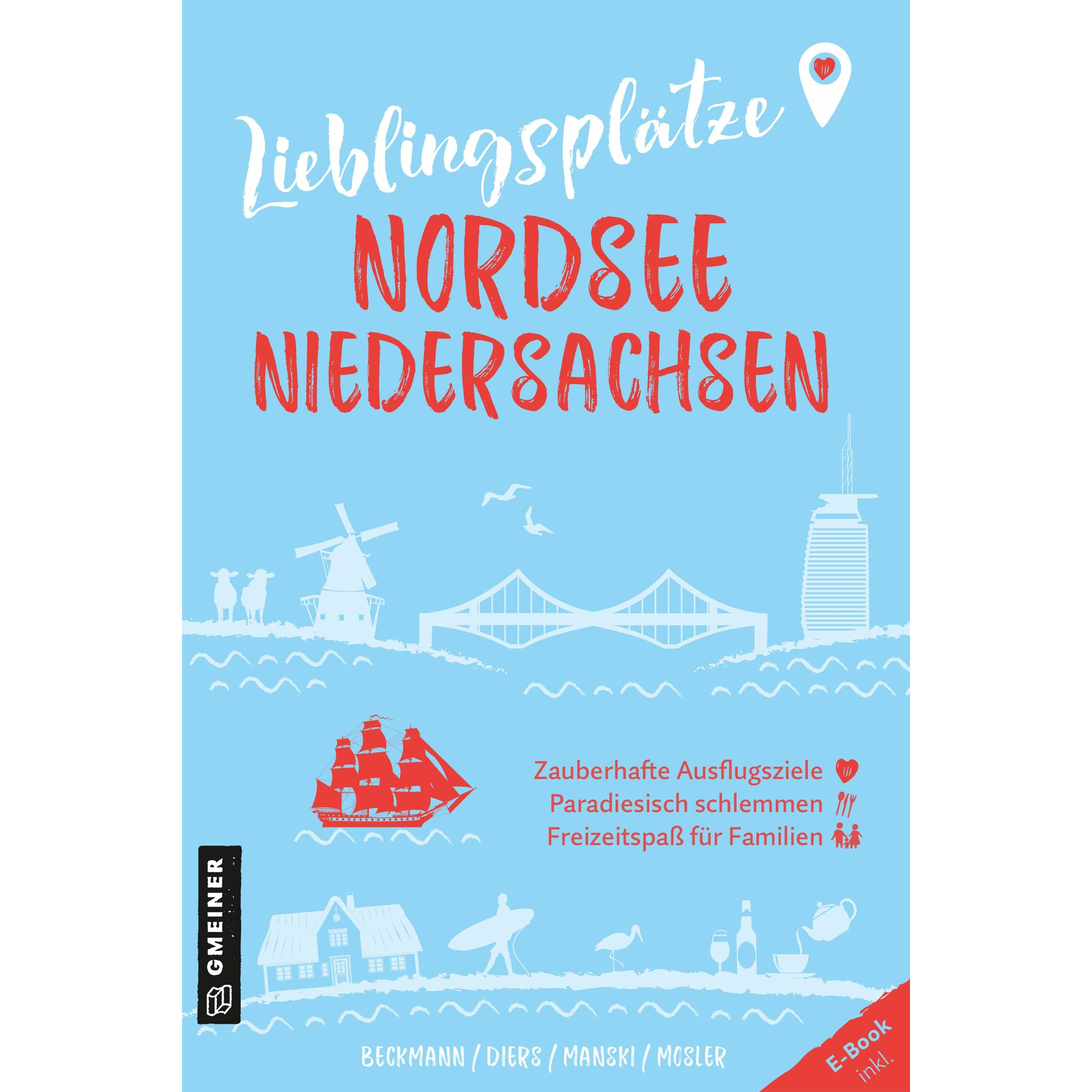 Beckmann:Lieblingsplätze Nordsee Nieder, Ratgeber von Joachim Beckmann, Knut Diers, Diana Mosler, Natascha Manski
