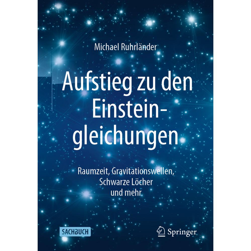 Aufstieg zu den Einsteingleichungen, Fachbücher von Michael Ruhrländer